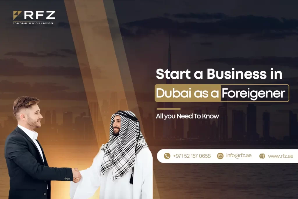 Strat a business in dubai as a foreigen